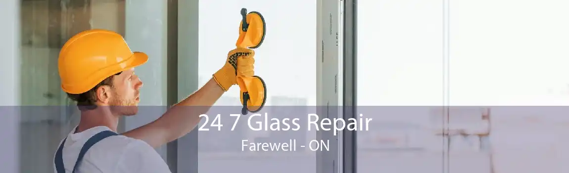 24 7 Glass Repair Farewell - ON