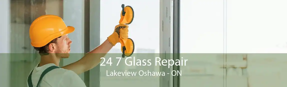 24 7 Glass Repair Lakeview Oshawa - ON