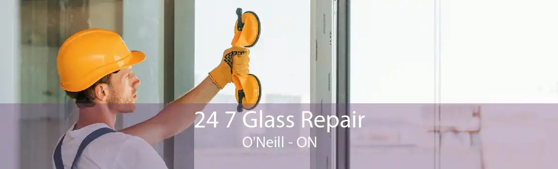 24 7 Glass Repair O'Neill - ON