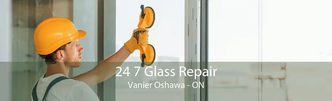24 7 Glass Repair Vanier Oshawa - ON