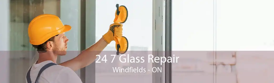 24 7 Glass Repair Windfields - ON