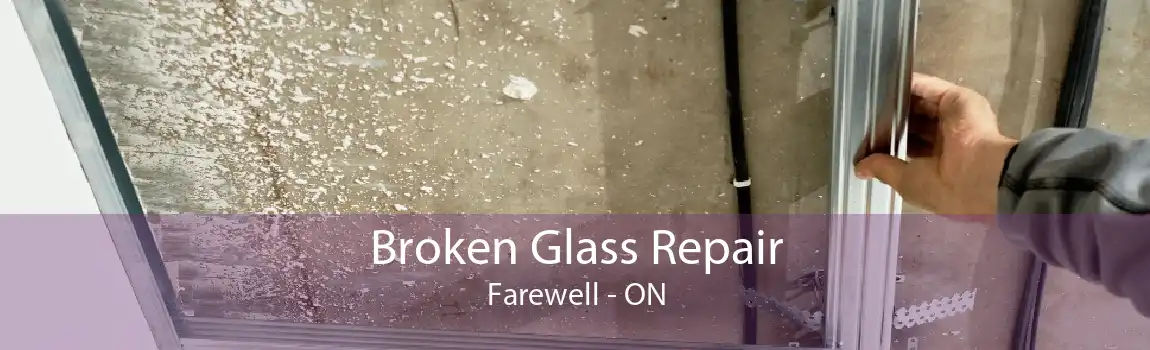Broken Glass Repair Farewell - ON