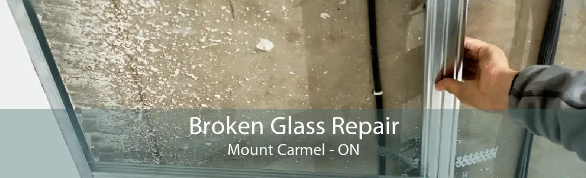 Broken Glass Repair Mount Carmel - ON