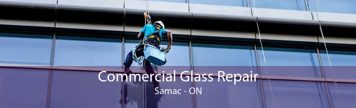 Commercial Glass Repair Samac - ON