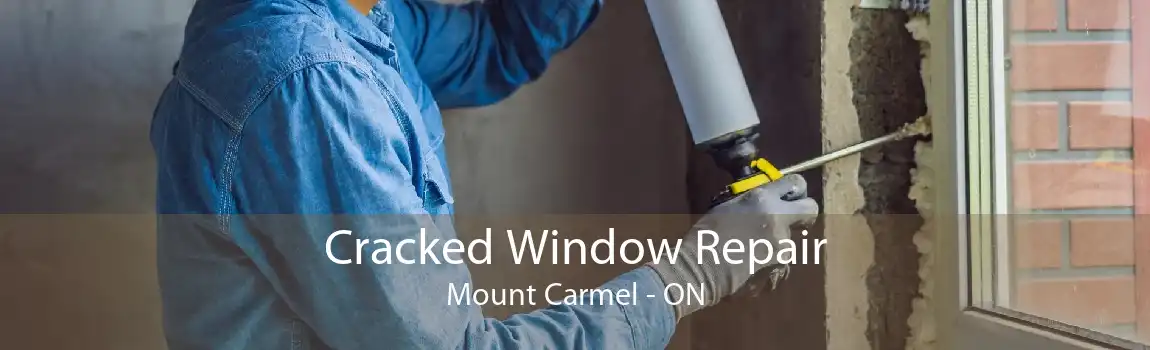 Cracked Window Repair Mount Carmel - ON