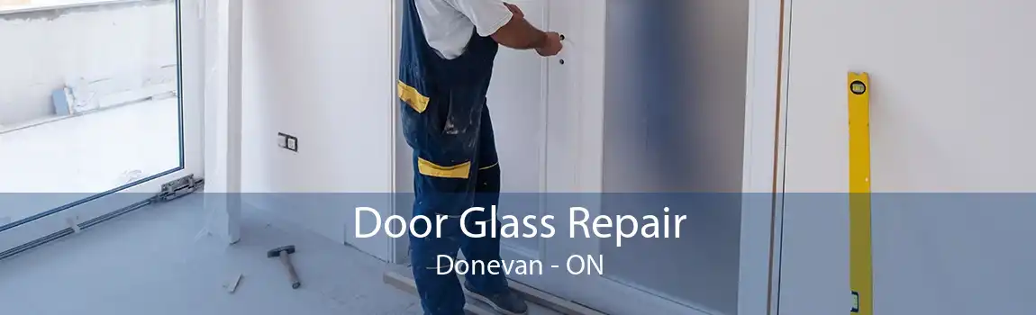 Door Glass Repair Donevan - ON