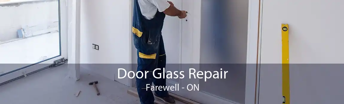 Door Glass Repair Farewell - ON