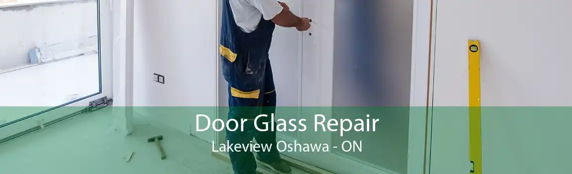 Door Glass Repair Lakeview Oshawa - ON