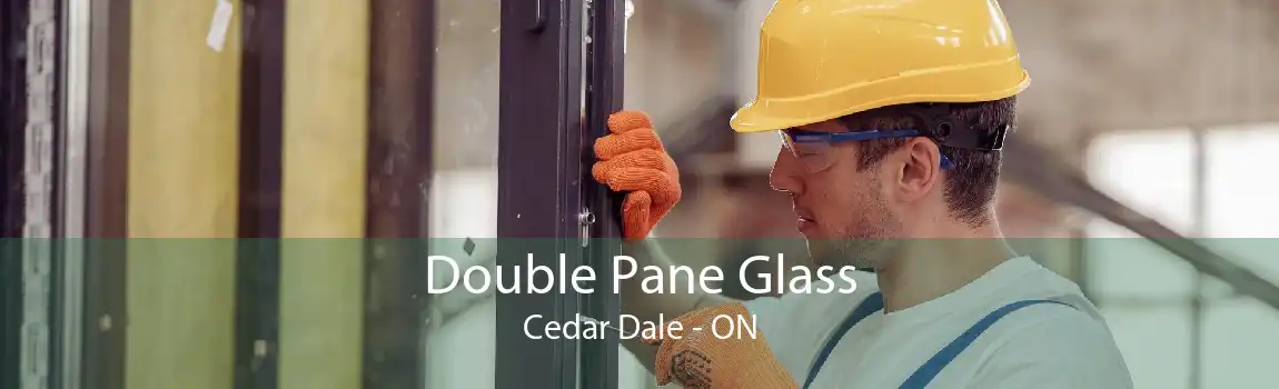 Double Pane Glass Cedar Dale - ON