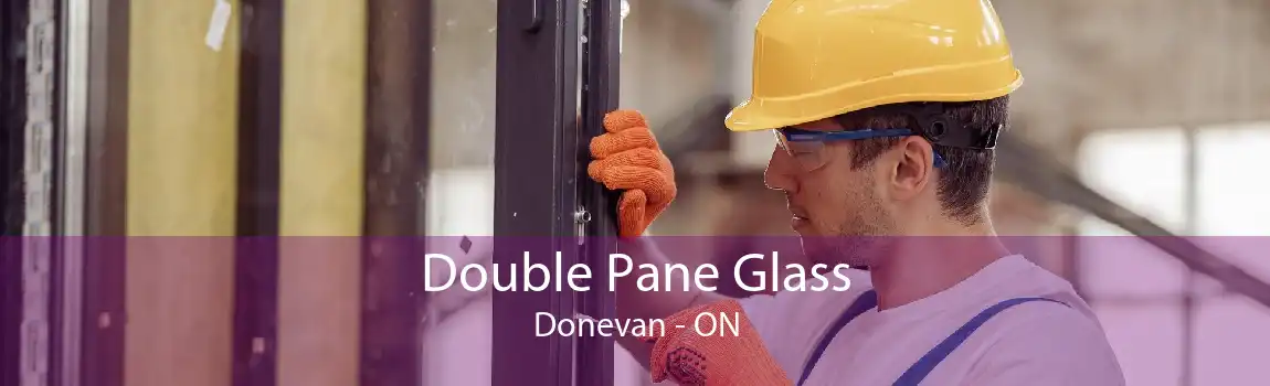 Double Pane Glass Donevan - ON