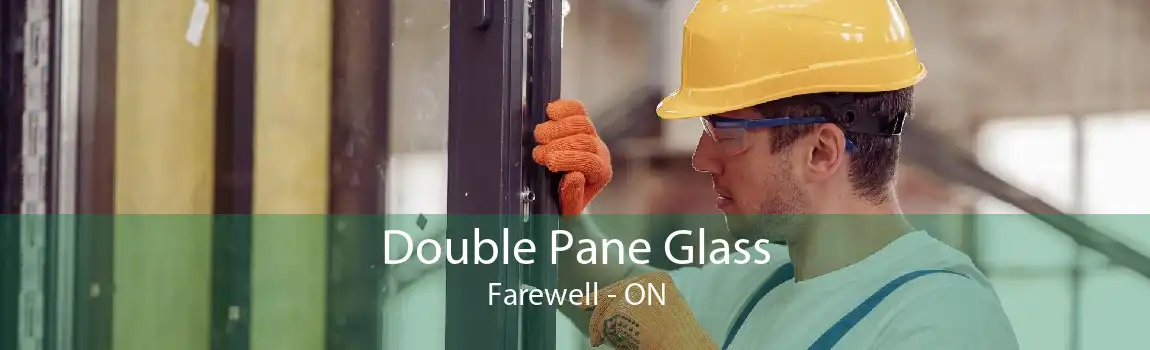 Double Pane Glass Farewell - ON