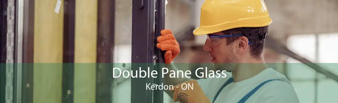Double Pane Glass Kerdon - ON