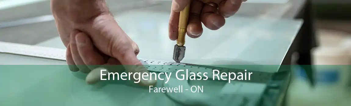 Emergency Glass Repair Farewell - ON