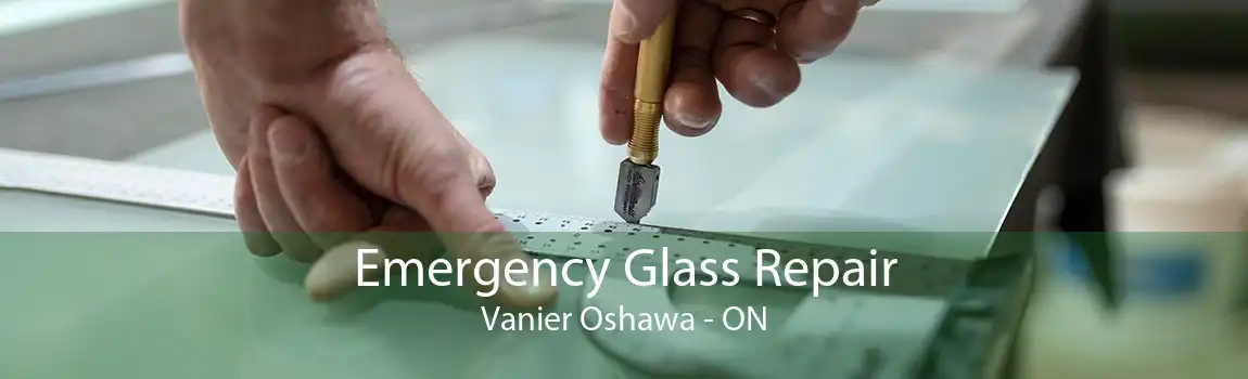 Emergency Glass Repair Vanier Oshawa - ON