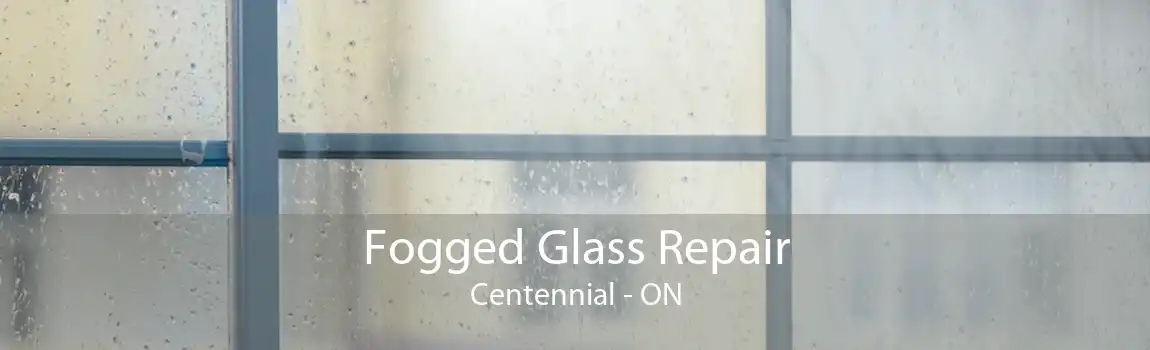Fogged Glass Repair Centennial - ON