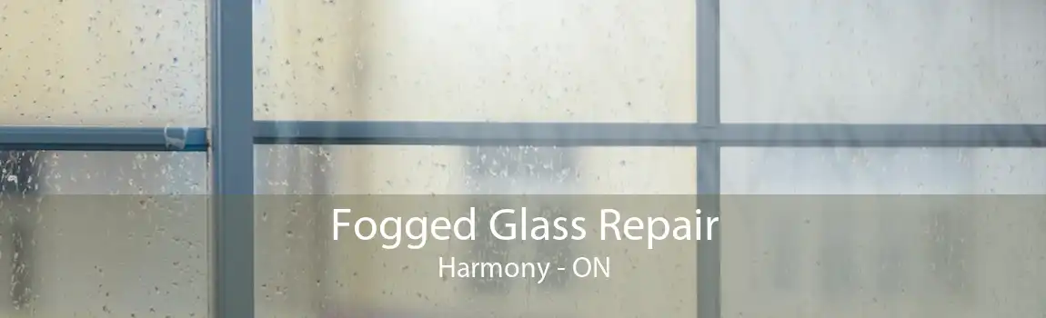Fogged Glass Repair Harmony - ON