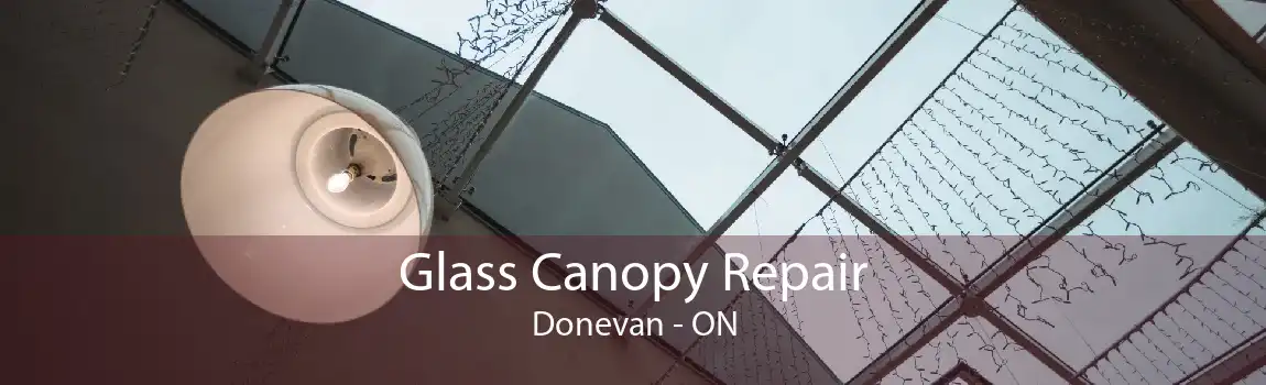 Glass Canopy Repair Donevan - ON