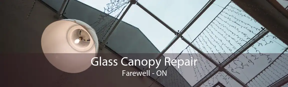 Glass Canopy Repair Farewell - ON