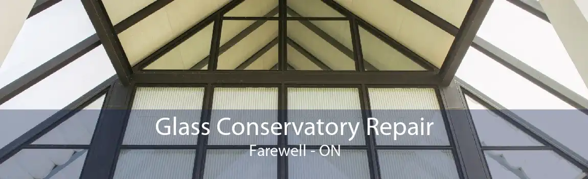 Glass Conservatory Repair Farewell - ON