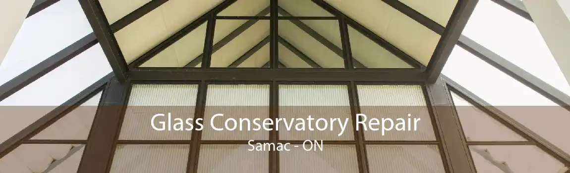 Glass Conservatory Repair Samac - ON