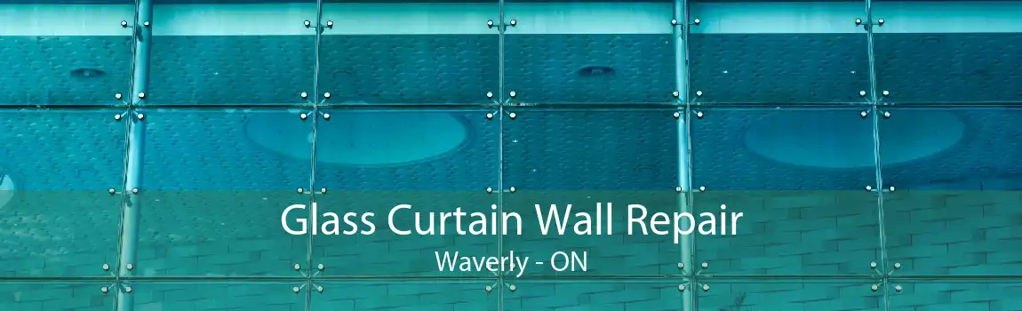 Glass Curtain Wall Repair Waverly - ON