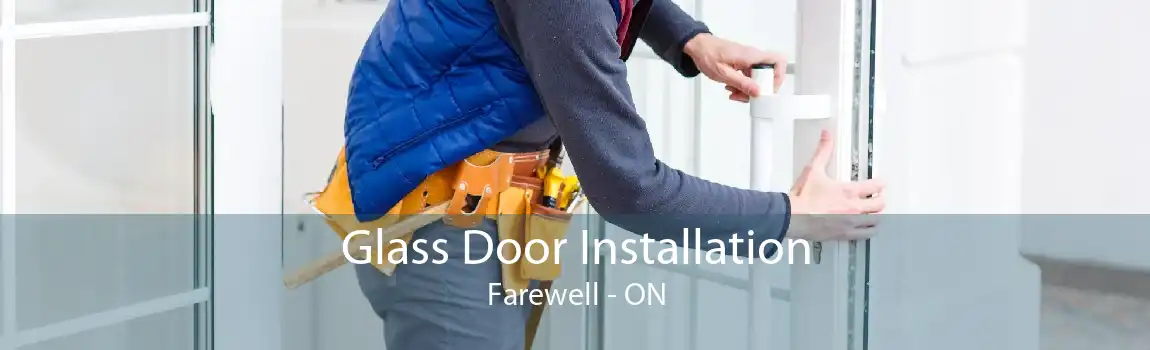 Glass Door Installation Farewell - ON