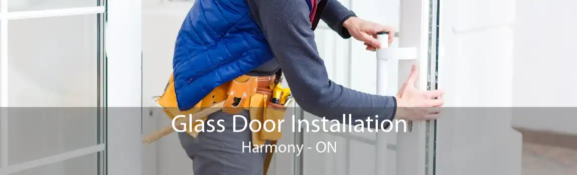 Glass Door Installation Harmony - ON