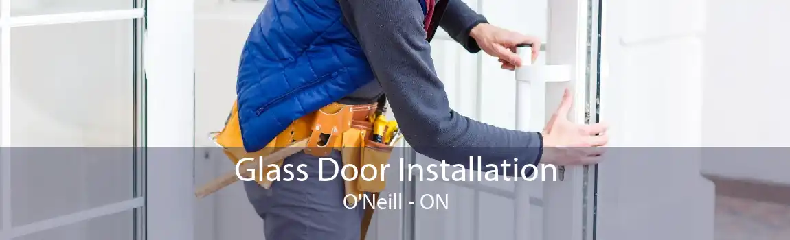 Glass Door Installation O'Neill - ON