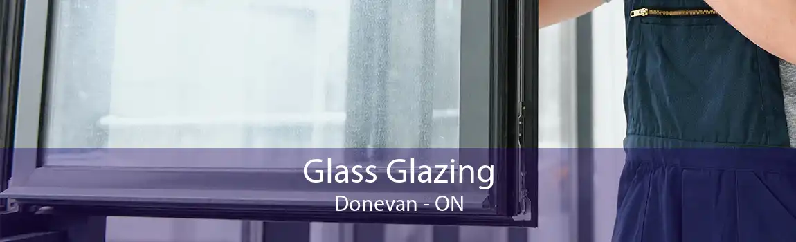 Glass Glazing Donevan - ON