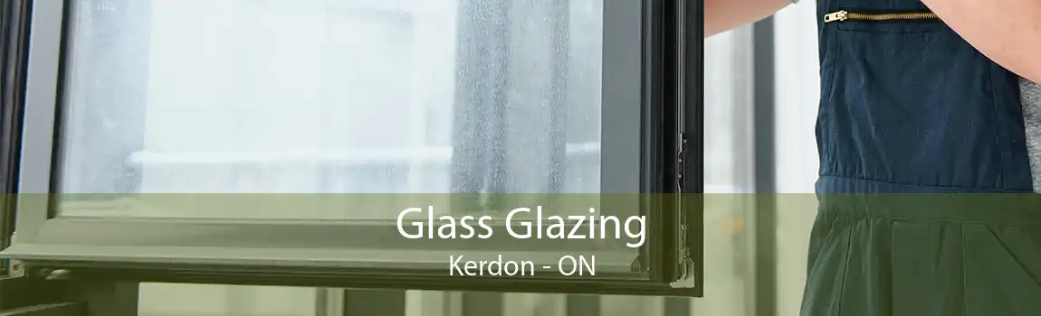 Glass Glazing Kerdon - ON