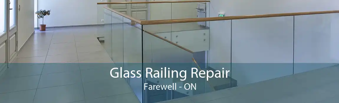 Glass Railing Repair Farewell - ON