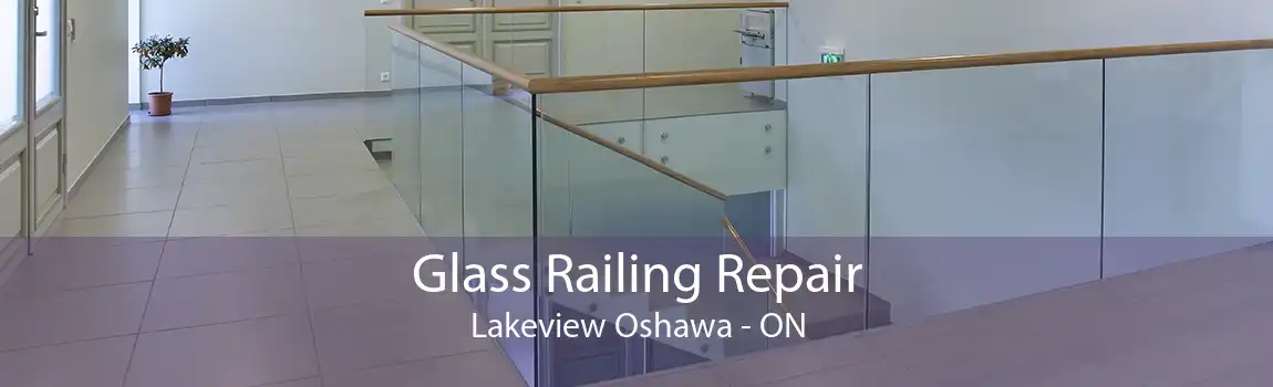Glass Railing Repair Lakeview Oshawa - ON