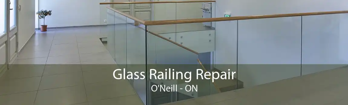 Glass Railing Repair O'Neill - ON
