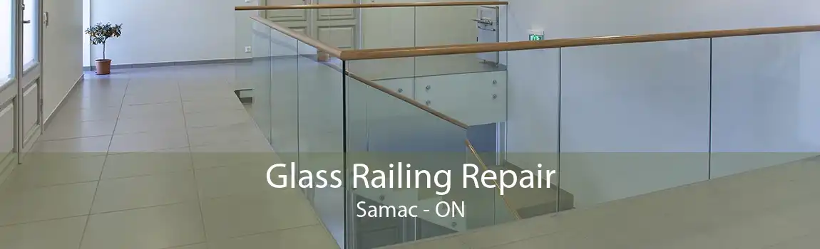 Glass Railing Repair Samac - ON