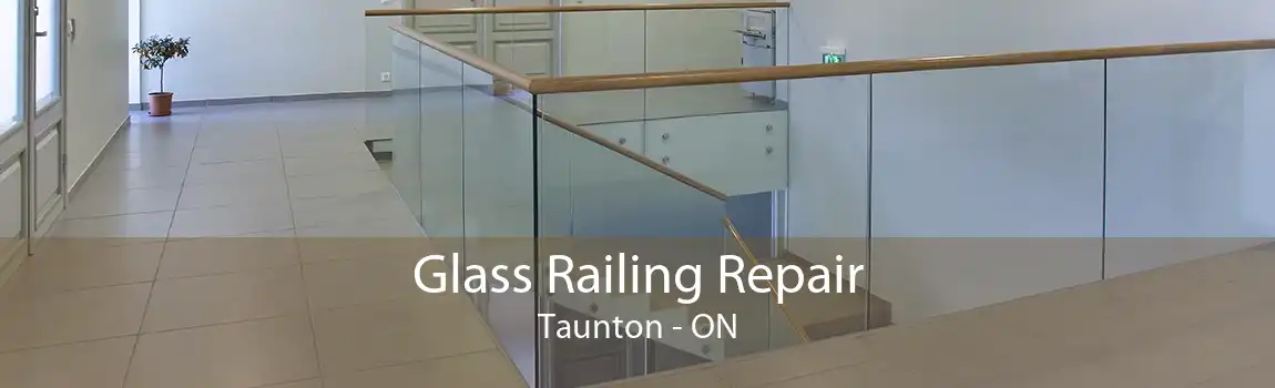 Glass Railing Repair Taunton - ON