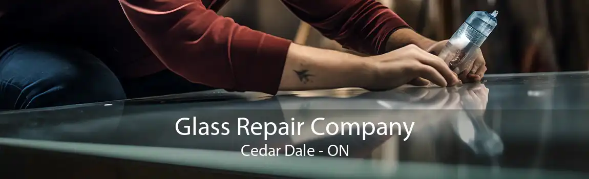 Glass Repair Company Cedar Dale - ON