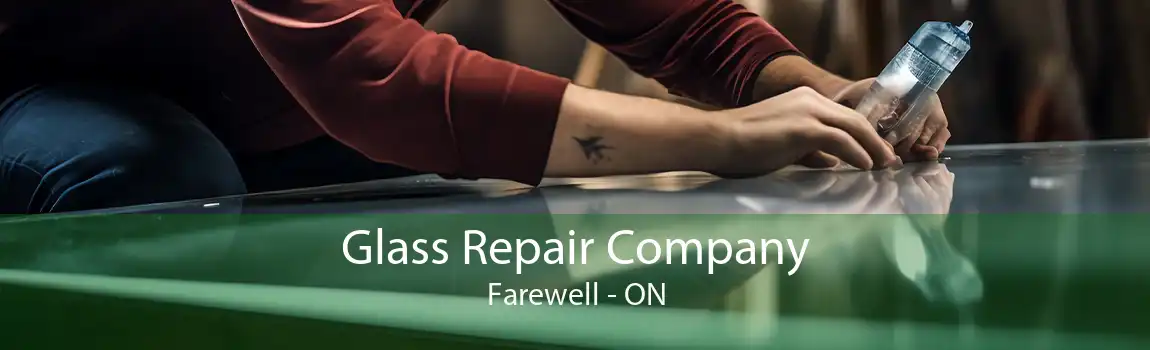 Glass Repair Company Farewell - ON