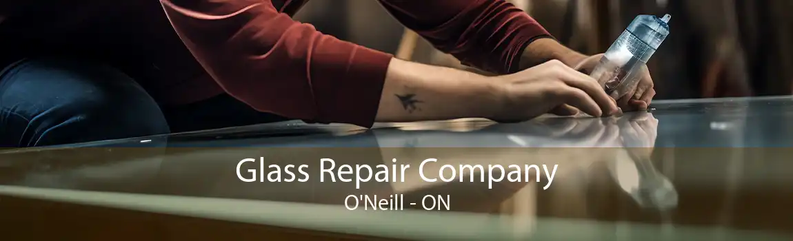Glass Repair Company O'Neill - ON