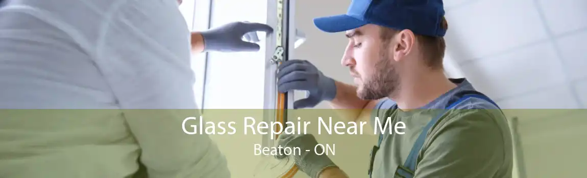 Glass Repair Near Me Beaton - ON