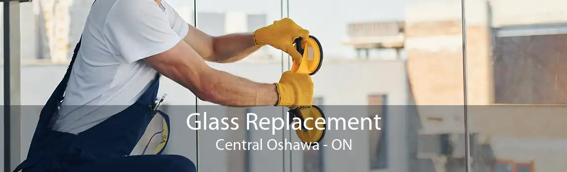 Glass Replacement Central Oshawa - ON