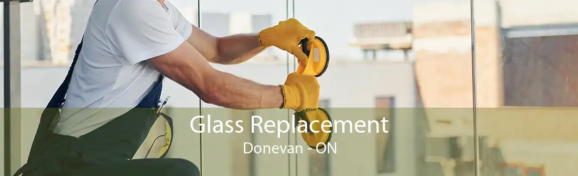 Glass Replacement Donevan - ON