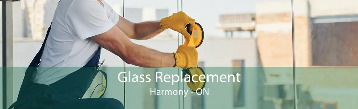 Glass Replacement Harmony - ON