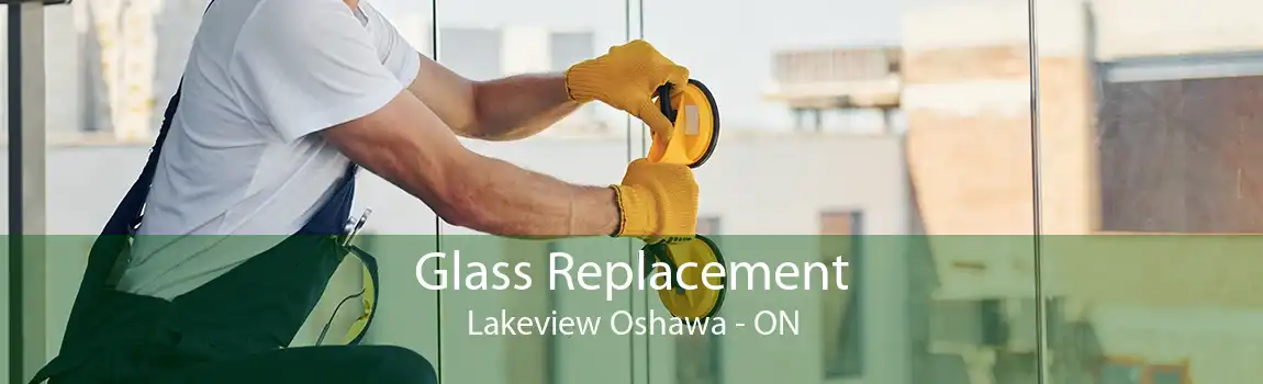 Glass Replacement Lakeview Oshawa - ON