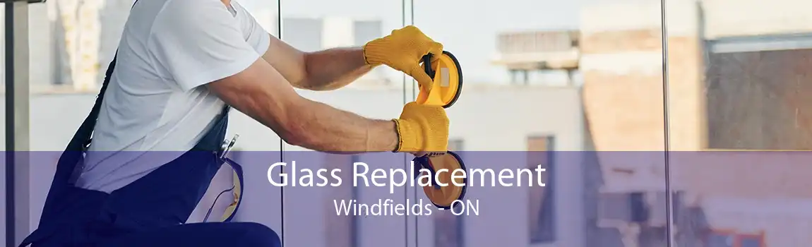Glass Replacement Windfields - ON