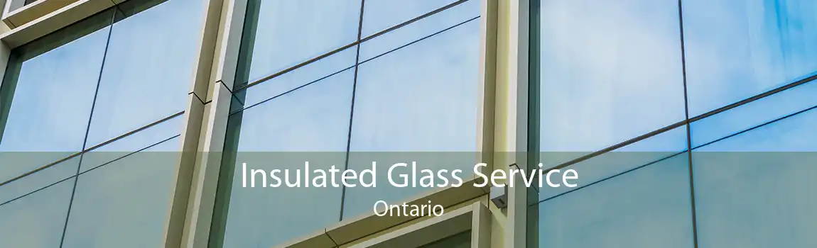 Insulated Glass Service Ontario