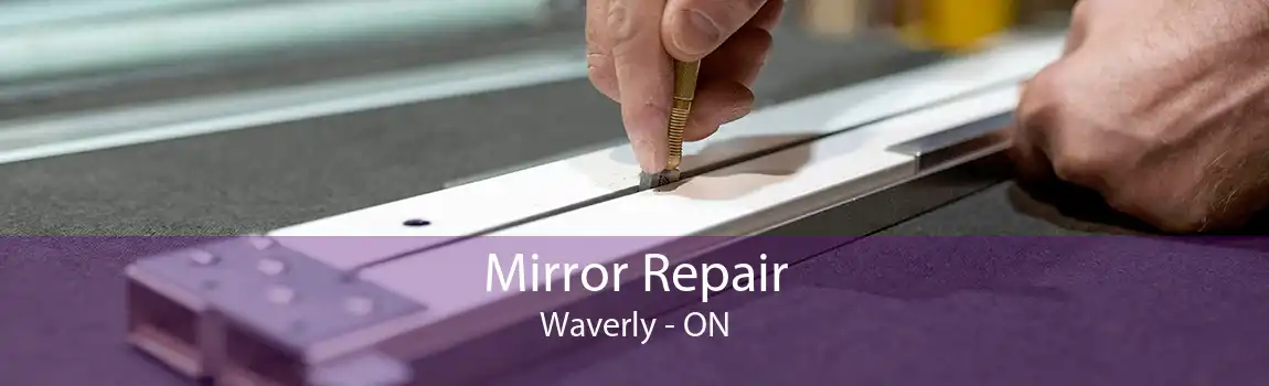 Mirror Repair Waverly - ON