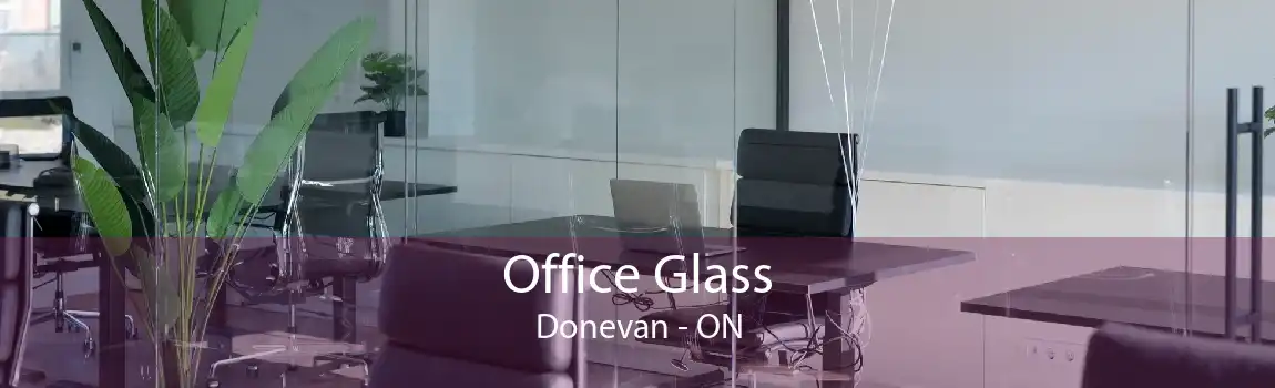 Office Glass Donevan - ON