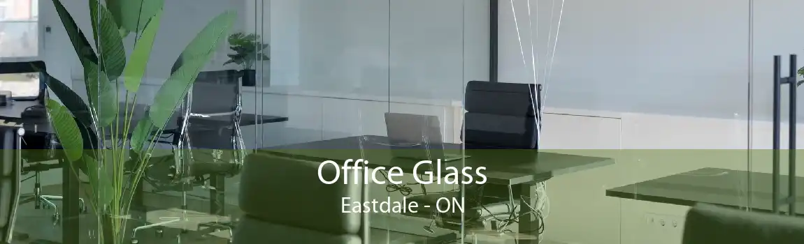 Office Glass Eastdale - ON