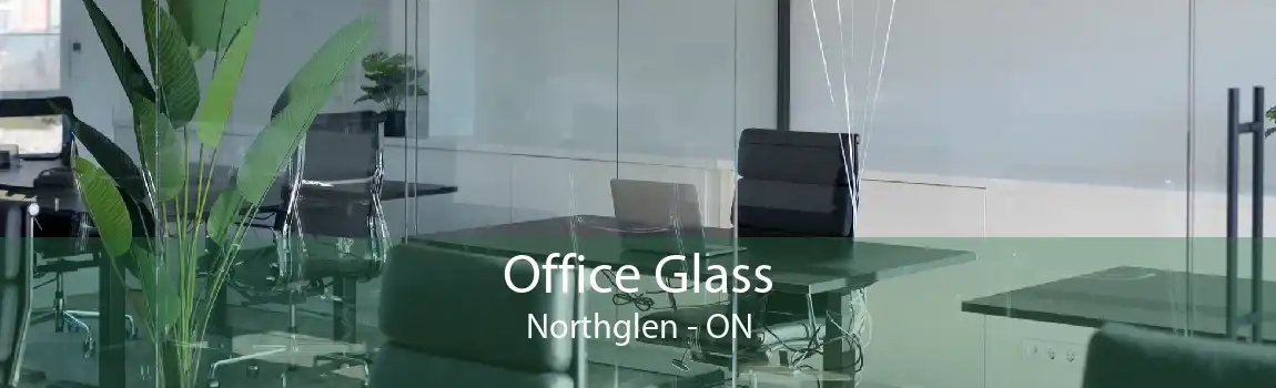 Office Glass Northglen - ON
