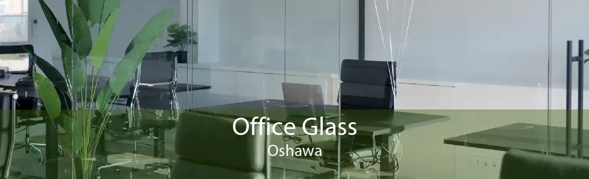 Office Glass Oshawa